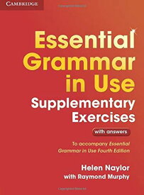 Essential Grammar in Use Supplementary Exercises: Authentic Examination Papers from Cambridge English Language Assessment (英語)