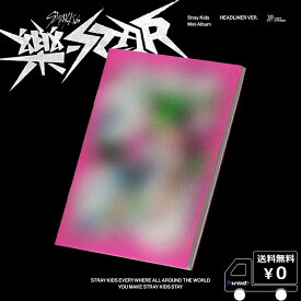 Stray Kids MINI ALBUM 樂　STAR (HEADLINER VER.) 送料無料 アルバム ストレイキッズ SKZ 樂-STAR SKZ