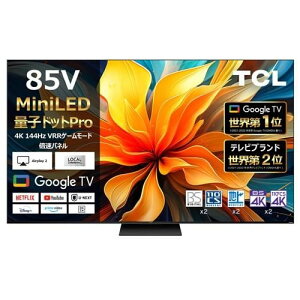 �y�[����2�T�ԁz�y�z���ݒu���i�zTCL 85C79B 85V�^ MiniLED �ʎq�h�b�g 4K �t���e���r GoogleTV BS�ECS 4K�`���[�i�[���� Youtube�Ή� �u50�^�`�v