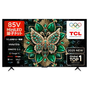 �y�[����1�����ȏ�z�y�z���ݒu���i�zTCL 85C6K 85V�^ MiniLED �ʎq�h�b�g 4K�t���e���r BS�ECS 4K�`���[�i�[���� GoogleTV���� YouTube�Ή��u50�^�`�v