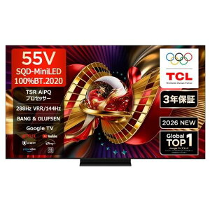 �y�[����3�T�ԁz�y�z���ݒu���i�zTCL 55C8L 55V�^ SQD-MiniLED �ʎq�h�b�g 4K �t���e���r Bang & Olufsen �n��f�W�EBS�f�W�^���^110�xCS�f�W�^���`���[�i�[�����u50�^�`�v