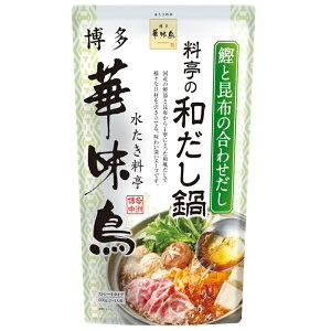 【トリゼンフーズ】博多華味鳥 料亭の和だし鍋スープ ストレートタイプ 2〜3人前 600g×1個