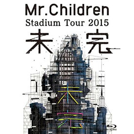 【送料無料！】【BD】 Mr.Children／Mr.Children Stadium Tour 2015 未完 (Blu-ray) TFXQ-78137在庫限りの大放出！ご注文はお早めに！