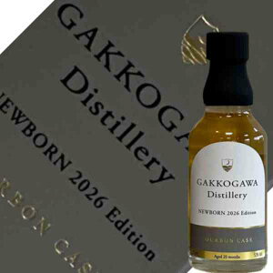 ������������@GAKKOGAWA Distillery NEWBORN 2026 Edition�@200ml