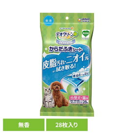 デオクリーン からだふきシート 小型犬・猫用 無香 28枚 小型犬 猫 ボディケアシート ペット用 体ふき お手入れ なめても安心 無添加 ユニチャーム 厚手 超大判サイズ 無香料 ユニ・チャーム ペットケア