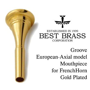s񂹏itBEST BRASS Groove Mouthpiece European-Axial model for FrenchHornyViz yxXguXzy}EXs[Xzyt`zpzy[sAVNzyO[zybLz