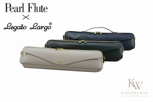 Legato Largo×Pearl FluteLL-FLCH3yViz yK[gSzyp[zyt[gpP[XJo[zyC/HǗΉz yD݂̃J[IтzylzyWIND YOKOHAMAz