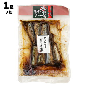 魚職人が選ぶこだわりの味 魚市場逸品 さんまピリ辛煮 7切 惣菜 佃煮 ごはん ご飯のお供 お酒 おつまみ
