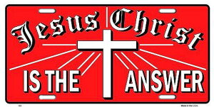 AJŔ STEEL LICENSE PLATE -SLJ102- JESUS IS ANSWER LICENSE PLATE io[v[g