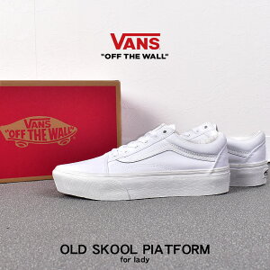 VANS I[hXN[ vbgtH[ OLD SKOOL PLATFORM  Xj[J[ oY fB[X USA  zCg  C V[Y @Y VN0A3B3UW00