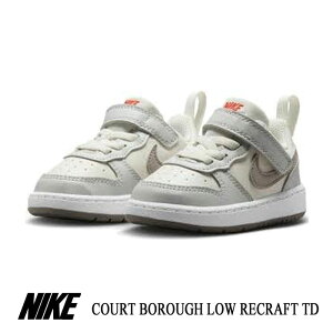 iCL Xj[J[ xr[ R[g{[ [ Ntg TD NIKE BOROUGH LOW RECRAFT TD BQ5458-127 C V[Y a Mtg v[g