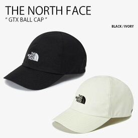 THE NORTH FACE ノースフェイス ベースボールキャップ GTX BALL CAP ゴアテックス ボール キャップ 帽子 防水 カジュアル ストリート ブラック アイボリー メンズ レディース 男性用 女性用 男女共用 NE3CP03A/B【中古】未使用品