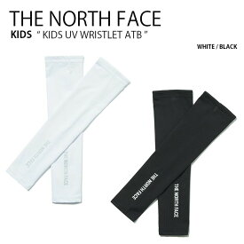 THE NORTH FACE ノースフェイス キッズ アームカバー KIDS UV WRISTLET ATB リストレット アームスリーブ 腕カバー 日焼け防止 スポーツ ロゴ カジュアル ストリート ホワイト ブラック 男の子 女の子 子供用 NA5AM00R/S【中古】未使用品