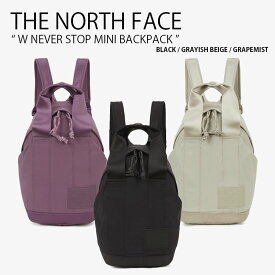 THE NORTH FACE ノースフェイス リュック W NEVER STOP MINI BACKPACK ウーマン ネバー ストップ ミニ バックパック デイパック バッグ リュックサック 通勤 通学 ロゴ ブラック ベージュ パープル メンズ レディース 男性用 女性用 男女共用 NM2SQ70A/B/C【中古】未使用品