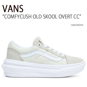 VANS oY Xj[J[ COMFYCUSH OLD SKOOL OVERT CC SAND WHITE VN0A7Q5E1NF I[hXN[ Th zCg Y fB[X jp p jp