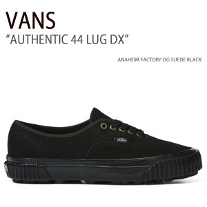 VANS oY Xj[J[ AUTHENTIC 44 LUG DX ANAHEIM FACTORY OG SUEDE BLACK VN0005U4BLK I[ZeBbN Y fB[X jp p jp