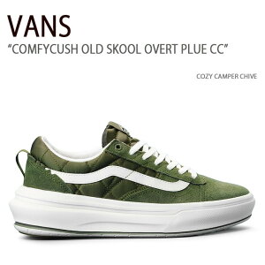 VANS oY Xj[J[ COMFYCUSH OLD SKOOL OVERT PLUS CC COZY CAMPER CHIVE VN0A4BVLE02 RtBNbVI[hXN[ Y fB[X jp p jp