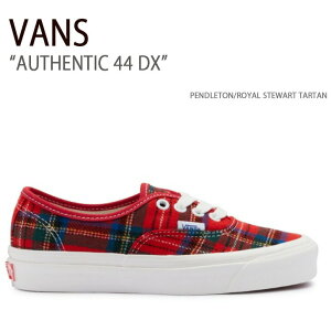 VANS oY Xj[J[ AUTHENTIC 44 DX PENDLETON ROYAL STEWART TARTAN VN0A54F29GT I[ZeBbN44DX Y fB[X jp p jp