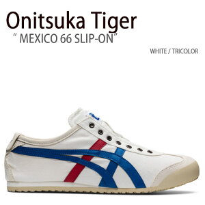 Onitsuka Tiger IjcJ^CK[ Xj[J[ MEXICO 66 SLIP-ON WHITE TRICOLOR LVR 66 Xb| zCg Y fB[X jp p jp 1183A360.121