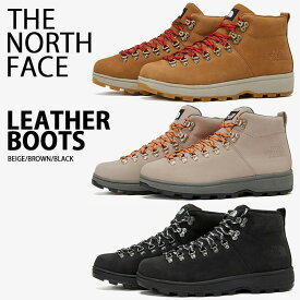 THE NORTH FACE ノースフェイス ブーツ LEATHER BOOTS レザーブーツ 本革 牛革 BLACK BEIGE BROWN マウンテンブーツ ブラック ベージュ ブラウン メンズ レディース NS99N51A/B/C【中古】未使用品