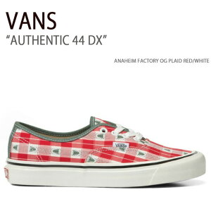 VANS oY Xj[J[ AUTHENTIC 44 DX ANAHEIM FACTORY OG PLAID RED WHITE VN0005U8Y52 I[ZeBbN Y fB[X jp p jp