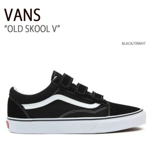 VANS バンズ スニーカー OLD SKOOL V BLACK TRWHT VN0A3D29OIU オールドスクールV ベルクロ マジックテープ ブラック トゥルーホワイト メンズ レディース 男性用 女性用