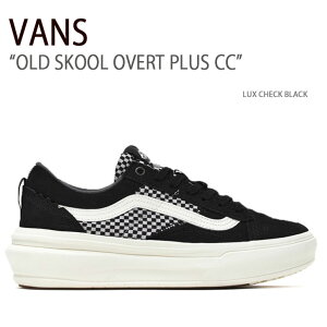 VANS oY Xj[J[ OLD SKOOL OVERT PLUS CC LUX CHECK BLACK VN0005WJBMA I[hXN[I[o[gvXCC bNX`FbNubN Y fB[X jp p