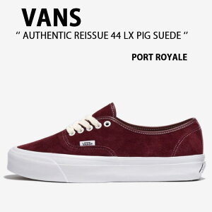 VANS バンズ スニーカー AUTHENTIC REISSUE 44 LX PIG SUEDE PORT ROYALE VN000CQA4QU オーセンティック リーシュ 44 LX ピッグ スエード ポートロイヤル ワインレッド メンズ レディース 男性用 女性用