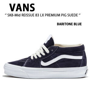 VANS oY Xj[J[ SK8-Mid REISSUE 83 LX PREMIUM PIG SUEDE BARITONE BLUE VN000CQQCIE oY XP[g ~bh [V 83 LX v~A sbO XG[h og u[ Y fB[X jp p