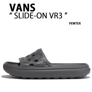 VANS バンズ サンダル SLIDE-ON VR3 PEWTER VN000BCBPWT スライドオンVR3 ピューター メンズ レディース 男性用 女性用