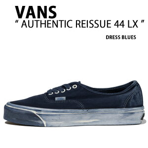 VANS oY Xj[J[ AUTHENTIC REISSUE 44 LX DIP DYE DRESS BLUES VN000CQALKZ I[ZeBbN CV[44 hXu[Y Y fB[X jp p