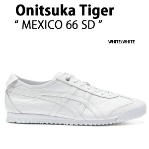 Onitsuka Tiger IjcJ^CK[ Xj[J[ MEXICO 66 SD WHITE WHITE LVR66 zCg zCg Y fB[X jp p 1183A872.117