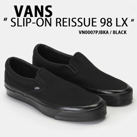 VANS バンズ スニーカー SLIP-ON REISSUE 98 LX BLACK VN0007PJBKA スリッポン リイシュー ブラック メンズ レディース 男性用 女性用