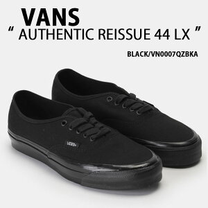 VANS oY Xj[J[ AUTHENTIC REISSUE 44 LX BLACK VN0007QZBKA I[ZeBbN V[ 44 bNX ubN Y fB[X