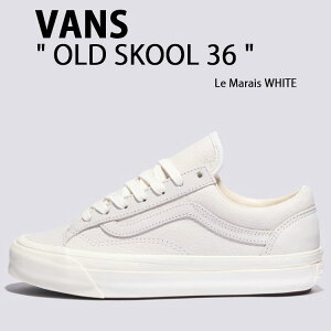 VANS oY Xj[J[ OLD SKOOL 36 Le Marais WHITE VN000D57WHT I[hXN[ 36 E} zCg V[Y jAXJ[ Y fB[X