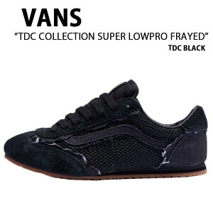 VANS oY Xj[J[ TDC COLLECTION SUPER LOWPRO FRAYED VN000EFQCJK TDC RNV X[p[ [v tCh eB[fB[V[ ubN Y fB[X jp p