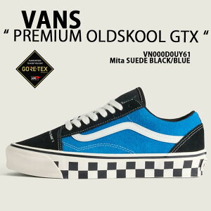 VANS oY Xj[J[ PREMIUM OLD SKOOL GORE-TEX Mita SUEDE BLACK BLUE VN000D0UY61 V[Y v~A I[hXN[ SAebNX ~^Xj[J[ XG[h ubN u[ Y