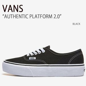 VANS oY Xj[J[ AUTHENTIC PLATFORM 2.0 BLACK I[ZeBbNvbgtH[2.0 ubN @Y V[Y Y fB[X jp jp p VN0A3AV8BLK