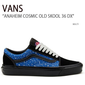 VANS oY Xj[J[ ANAHEIM COSMIC OLD SKOOL 36 DX MULTI AinCRY~bNI[hXN[36fbNX }` @Y V[Y Y fB[X jp jp p VN0A54F3B651