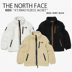 THE NORTH FACE キッズ ノースフェイス フリース K'S RIMO FLEECE JACKET リモ フリースジャケット ボアフリース モコモコフリース ベージュ アイボリー ブラック キッズ 男の子 女の子 NJ4FN52S NJ4FN52T NJ4FN52U【中古】未使用品