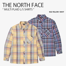 THE NORTH FACE ノースフェイス ネルシャツ MULTI PLAID L/S SHIRTS チェックシャツ マルチ プラッド ロングスリーブ 長袖 コットンシャツ 格子縞 チェック柄 総柄 レギュラーフィット ストリート ロゴ NH8LN07A/B【中古】未使用品