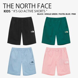 THE NORTH FACE ノースフェイス キッズ ショートパンツ K'S GO ACTIVE SHORTS ゴー アクティブ ショーツ パンツ ズボン 半ズボン 短パン ハーフパンツ イージーパンツ ロゴ 冷感 男の子 女の子 子供用 NS6NN02S/T/U/V【中古】未使用品