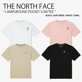 THE NORTH FACE ノースフェイス Tシャツ CAMPGROUND POCKET S/SR/TEE キャンプグラウンド ポケット ショートスリーブ ティーシャツ 半袖 カットソー クルーネック メンズ レディース NT7UN24A/B/C/D【中古】未使用品