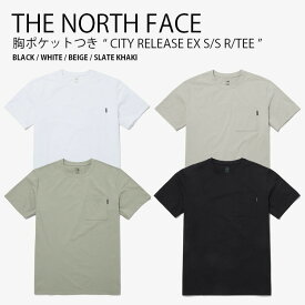 THE NORTH FACE ノースフェイス Tシャツ CITY RELEASE EX S/SR/TEE シティ リリース ショートスリーブ ラウンドネック ティーシャツ 半袖 胸ポケット ロゴ ブラック ホワイト ベージュ カーキ メンズ レディース 男性用 女性用 男女共用 NT7UP26A/B/C/D【中古】未使用品