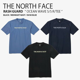 THE NORTH FACE ノースフェイス ラッシュガード OCEAN WAVE S/SR/TEE オーシャン ウェーブ ショートスリーブ ラウンドネック ティーシャツ 半袖 水着 ロゴ ブラック ネイビー ブルー メンズ レディース 男性用 女性用 NT7UP35A/B/C【中古】未使用品