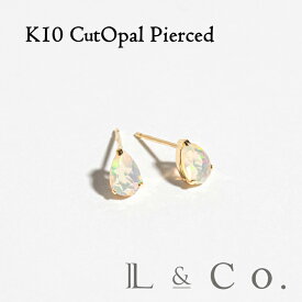 【倉庫発送】K10 カットオパール ピアス ドロップ 雫 しずく 1粒 シンプル エレガント 普段使い プレゼント ギフト 誕生石 10月 誕生日 10金 母の日 クリスマス エチオピアオパール