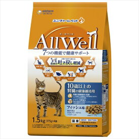 ユニ・チャーム【ペット用品】 AllWell10歳腎臓フィッシュ味1．5k P-4520699651438【ユニチャーム】