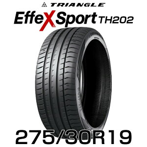 �y���������z19�C���`�^�C�� 275/30R19-96Y TRIANGLE EffeX Sport TH202�y1�{�z������2753019 275/30/19 �g���C�A���O�� �^�C�� ������ �G�t�F�b�N�X�X�|�[�c �T�}�[�^�C�� �ă^�C�� �W���^�C�� �m�[�}���^�C