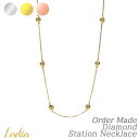ダイヤモンド ネックレス ステーション セミ オーダー 受注生産 天然ダイヤ ブレスレット アンクレット Pt900 Pt850 プラチナ K18 18金 イエローゴールド ピンクゴールド K18YG K18PG ロングネックレス シンプル クリスマス プレゼント