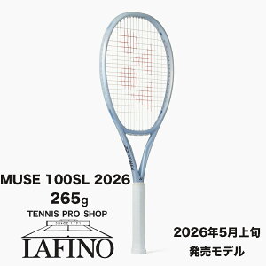 �y2026�N���f�����|�C���g5�{�z���l�b�N�X�iYONEX�j�e�j�X���P�b�g �~���[�Y 100SL (MUSE 100SL)2026 01MU100SL